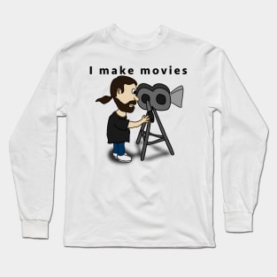 I make movies Long Sleeve T-Shirt